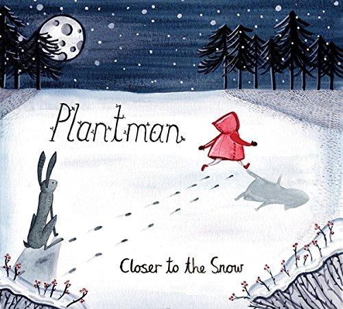 Plantman - Closer To the Snow - Cd