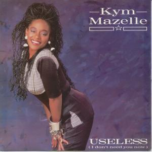 Kym Mazelle - Useless - 7 Inch