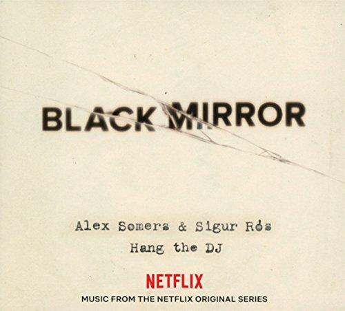 Alex Somers and Sigur Ros - Black Mirror: Hang the DJ (Music From the Netflix Original Series) - Cd