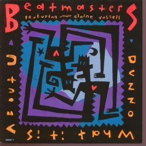 Beatmasters - Dunno What It Is About You - 7 Inch