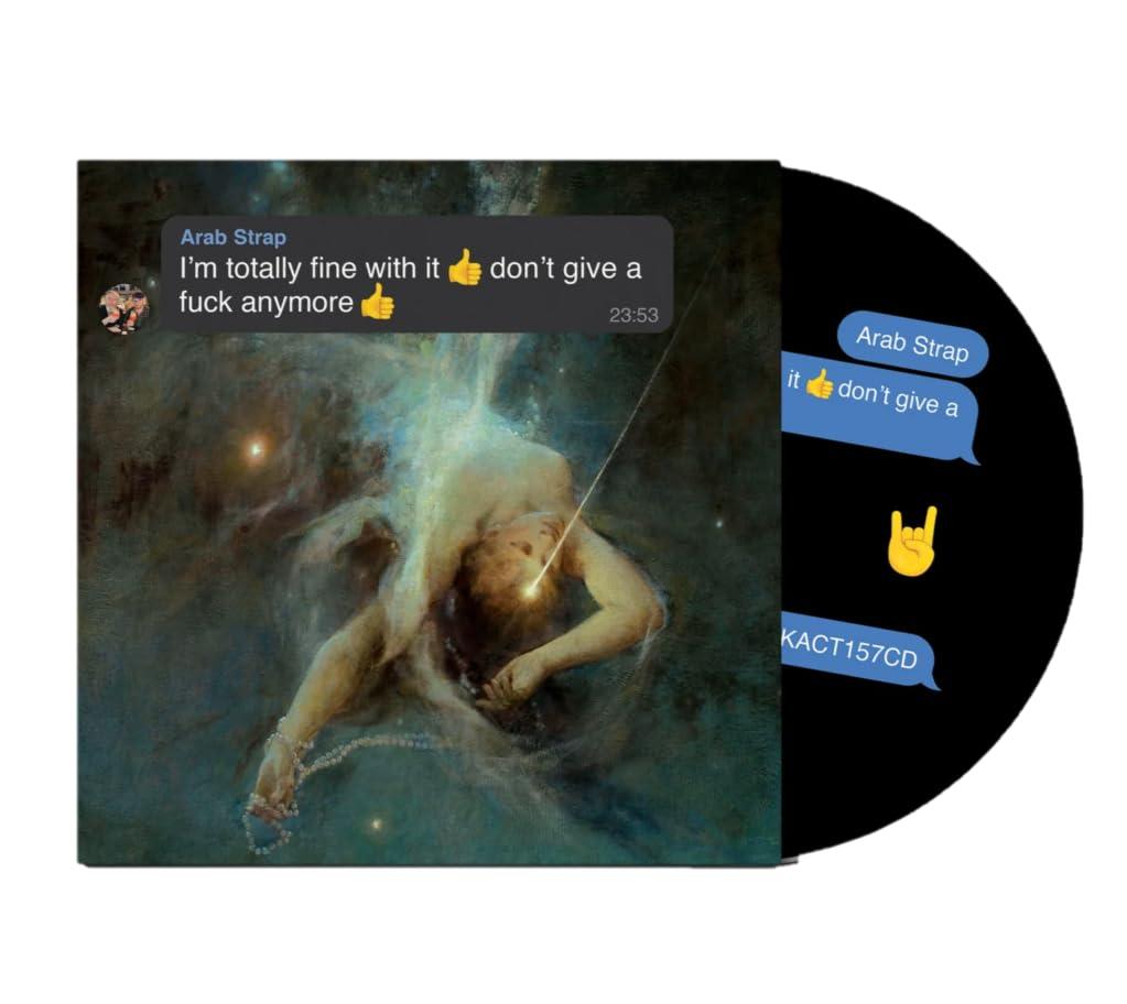 Arab Strap - I'm Totally Fine With It 👍 Don't Give A Fuck Anymore 👍 - Cd