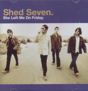 Shed Seven - She Left Me On Friday - Cd
