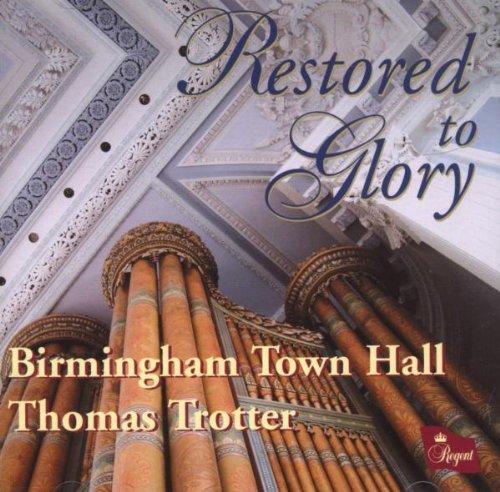 Thomas Trotter - Restored To Glory (Birmingham Town Hall) - Cd