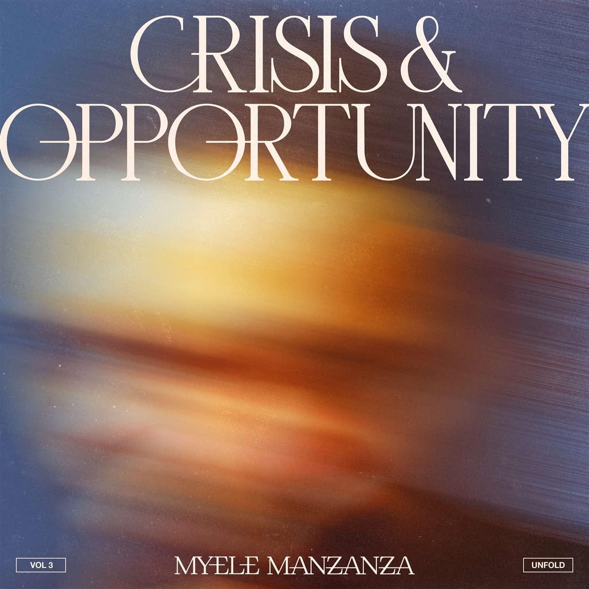 Myele Manzanza - Crisis & Opportunity (Vol 3) (Unfold) - Lp