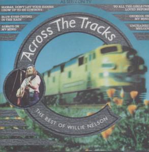 Willie Nelson - Across The Tracks - Cassette