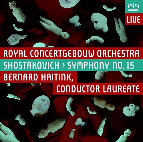 Bernard Haitink, Concertgebouworkest - Shostakovich: Symphony No. 15 - Cd