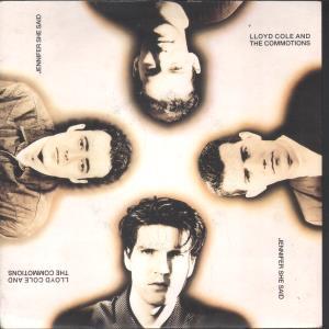 Lloyd Cole And The Commotions - Jennifer She Said - 7 Inch