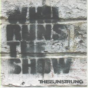 Thee Unstrung - Who Runs The Show - Double 7 Inch