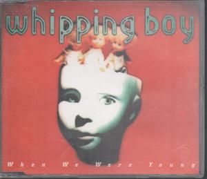 Whipping Boy - When We Were Young - Cd