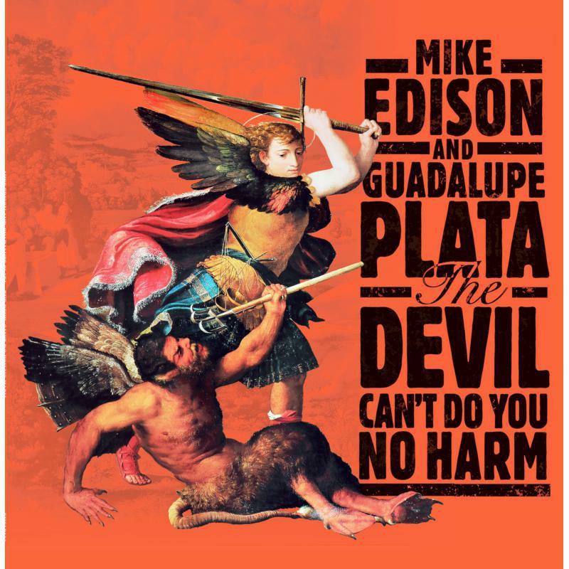 Mike Edison & Guadalupe Plata - Devil Can't Do You No Harm - Lp
