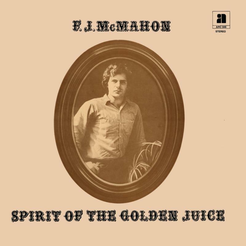 F. J. Mcmahon - Spirit of the Golden Juice - Lp