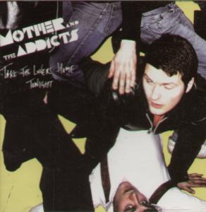 Mother And The Addicts - Take The Lovers Home Tonight - Cd