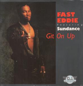 Fast Eddie Featuring Sundance - Git On Up - 12 Inch