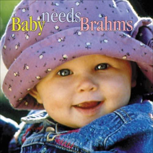 Brahms - Baby Needs Brahms - Cd