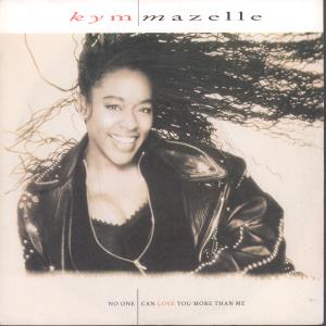 Kym Mazelle - No One Can Love You More Than Me - 7 Inch
