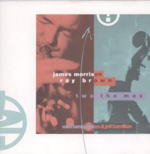 James Morrison And Ray Brown - Two The Max - Cd