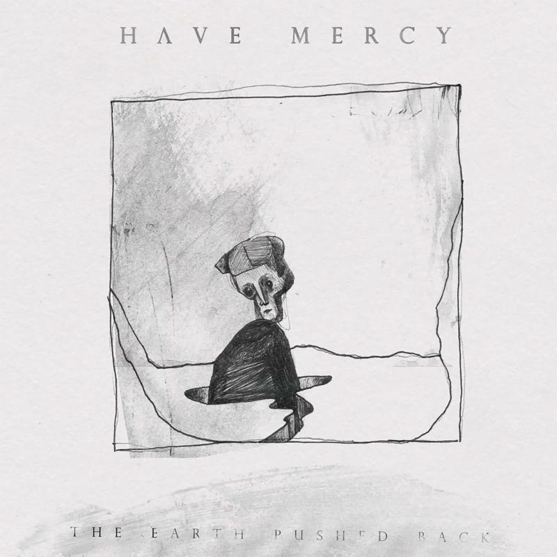 Have Mercy - Earth Pushed Back - Lp