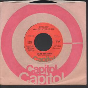 Gene Watson - Because You Believed In Me - 7 Inch