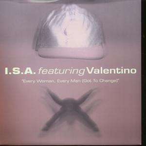 Isa Featuring Valentino - Every Woman Every Man Got To Change - 7 Inch