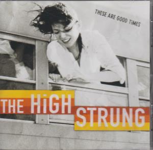 High Strung - These Are Good Times - Cd