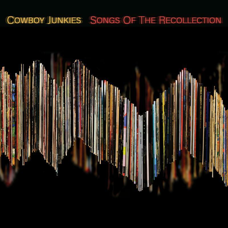 Cowboy Junkies - Songs of the Recollection - Lp