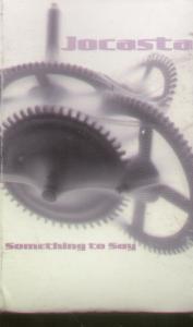 Jocasta - Something To Say - Cassette