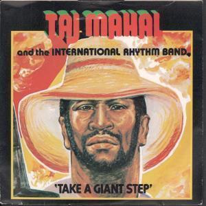 Taj Mahal And The International Rhythm Band - Take A Giant Step - 7 Inch
