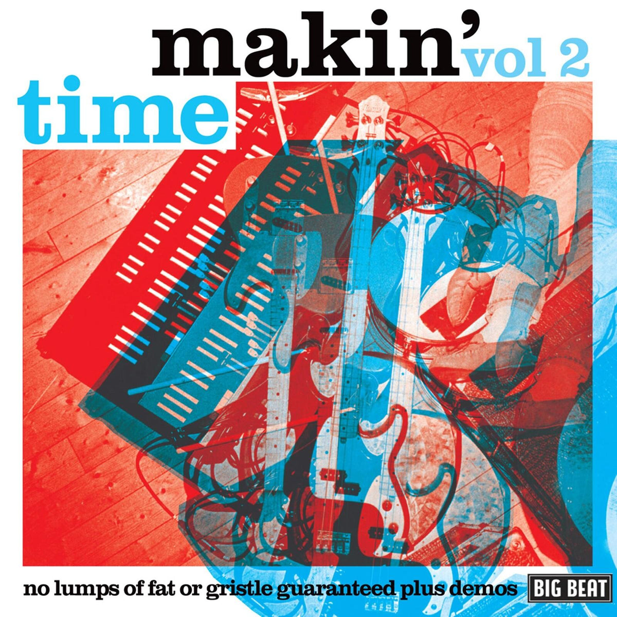 Makin Time - No Lumps of Fat Or Gristle Plus Demos - Cd