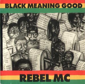 Rebel Mc - Black Meaning Good - Cd