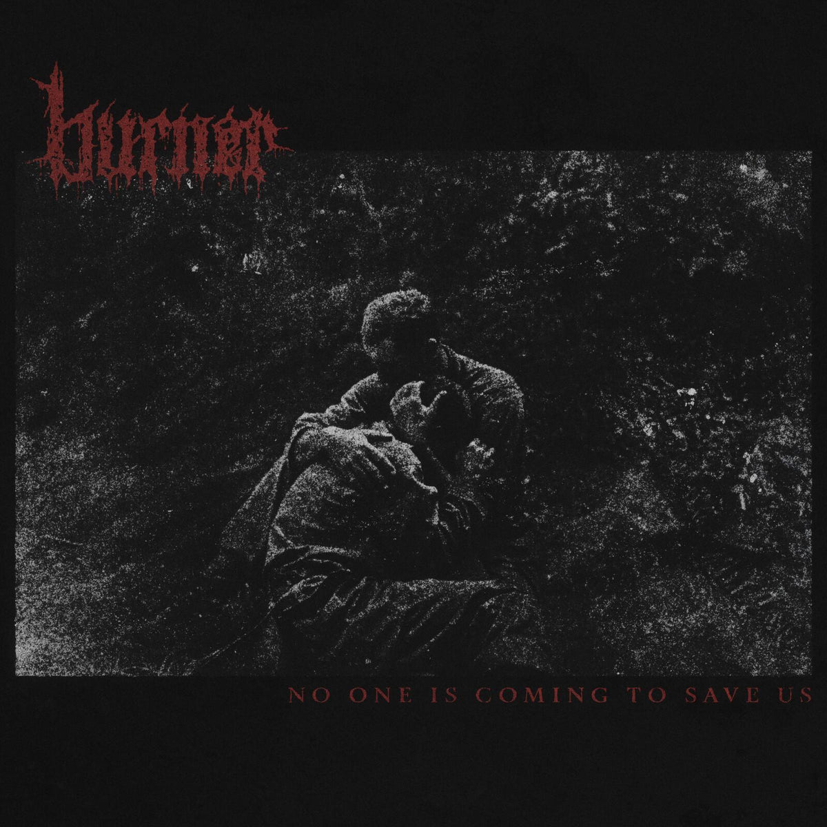 Burner - No One Is Coming To Save Us - Cd