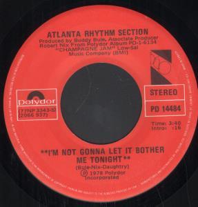 Atlanta Rhythm Section - I'm Not Gonna Let It Bother Me Tonight - 7 Inch
