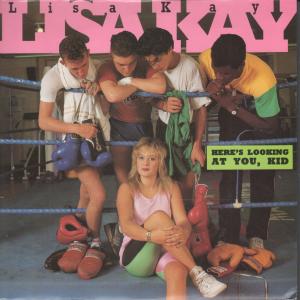 Lisa Kay - Here's Looking At You Kid - 7 Inch