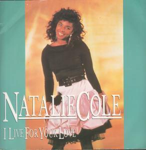 Natalie Cole - I Live For Your Love - 12 Inch
