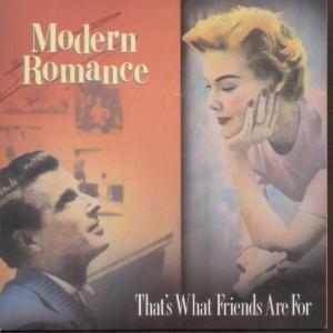 Modern Romance - That's What Friends Are For - 7 Inch