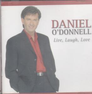 Daniel O'donnell - Live Laugh Love - Cd