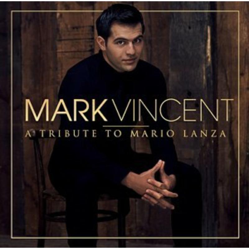 Mark Vincent - A Tribute To Mario Lanza - Cd