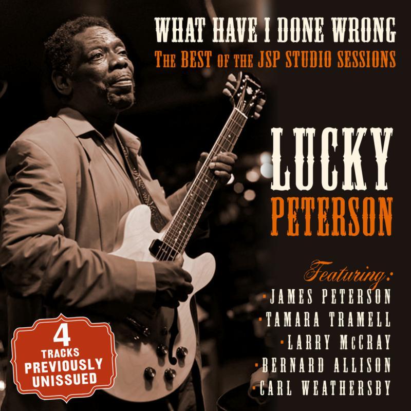 Lucky Peterson - What Have I Done Wrong: the Best of the Jsp Studio Sessions - Cd