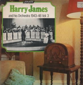 Harry James And His Orchestra - 1943-46 Vol 3 - Lp
