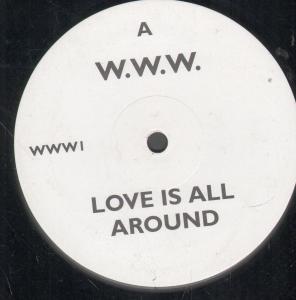 W.w.w. - Love Is All Around - 12 Inch