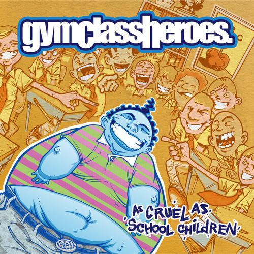 Gym Class Heroes - As Cruel As School Children - Lp