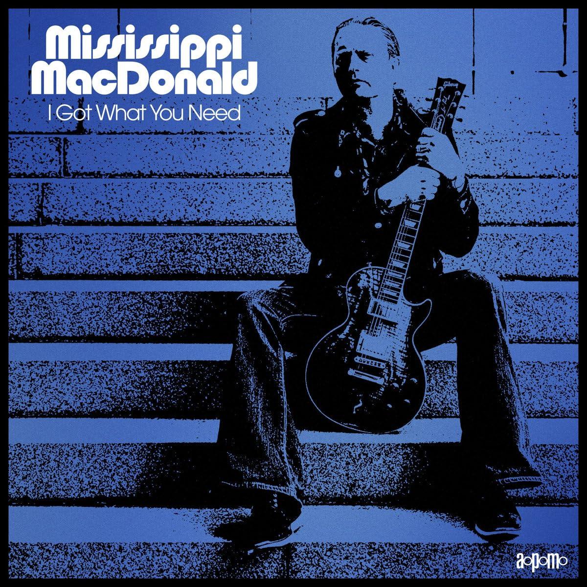 Mississippi MacDonald - I Got What You Need - Lp