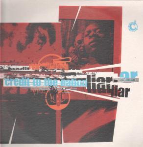Credit To The Nation - Liar Liar - 12 Inch