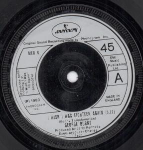 George Burns - I Wish I Was Eighteen Again - 7 Inch