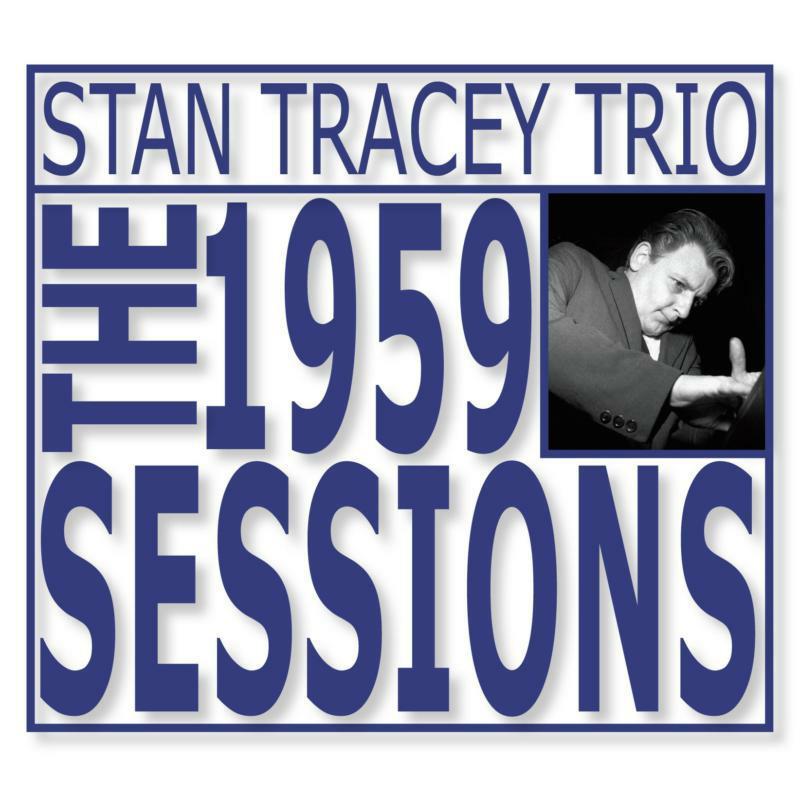 Stan Tracey Trio - 1959 Sessions - Cd