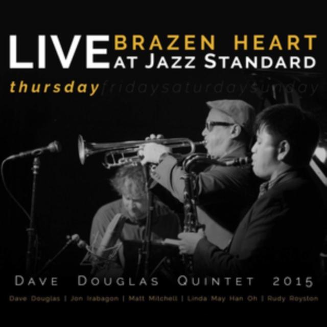 Dave Douglas Quintet - Brazen Heart Live At Jazz Standard - Thursday - Double Cd