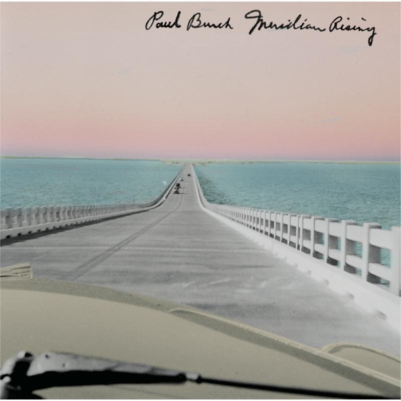 Paul Burch - Meridian Rising - Cd