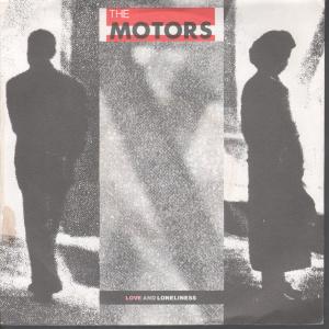Motors - Love And Loneliness - 7 Inch