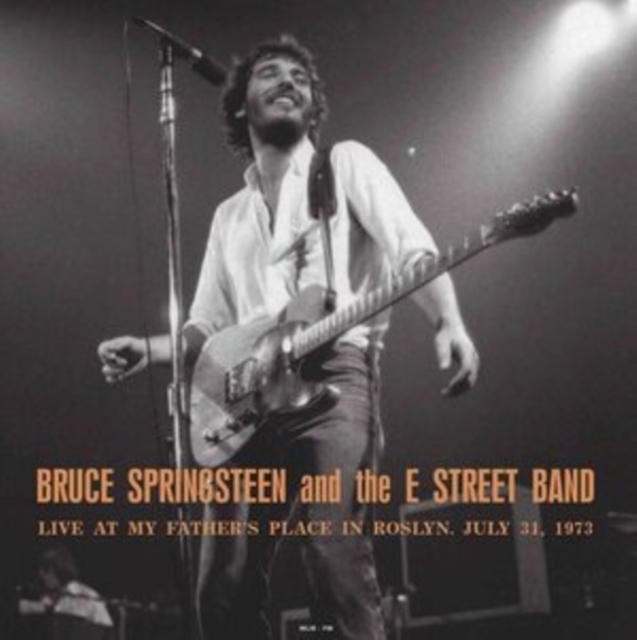 Bruce Springsteen & The E-Street Band - Live At My Father's Place In Roslyn, July 31, 1973 - Lp