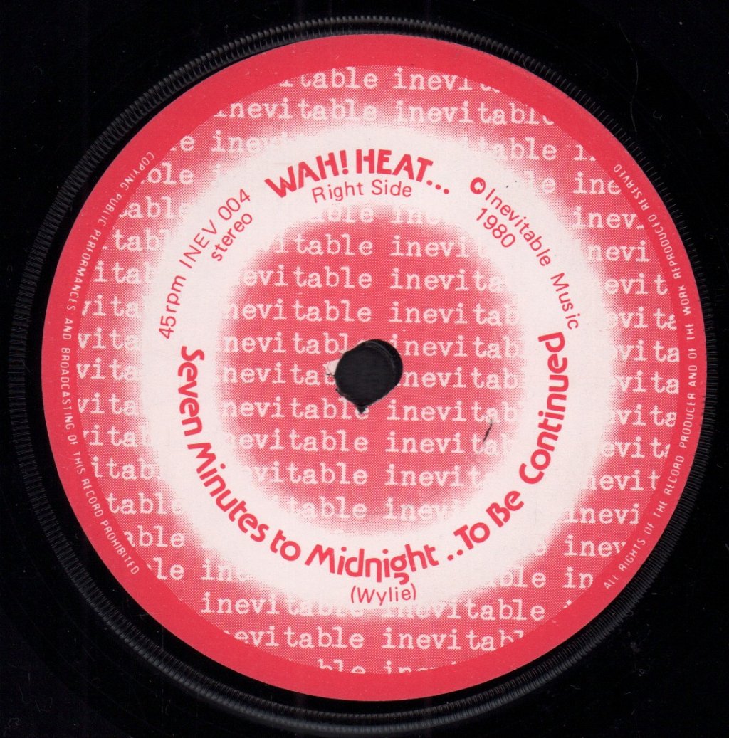Wah Heat - Seven Minutes To Midnight - 7 Inch