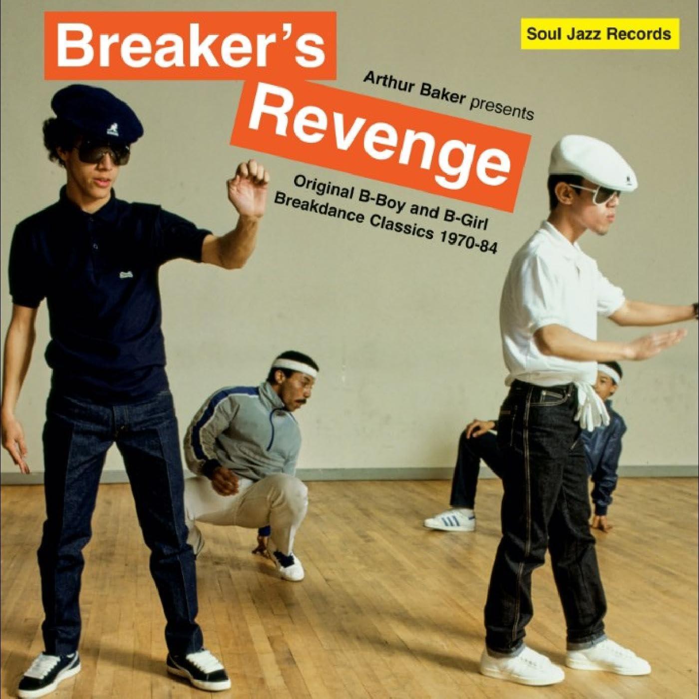 Various - Arthur Baker Presents... - Breaker's Revenge - Original B-Boy and B-Girl Breakdance Classics: 1970-84 - Double Cd
